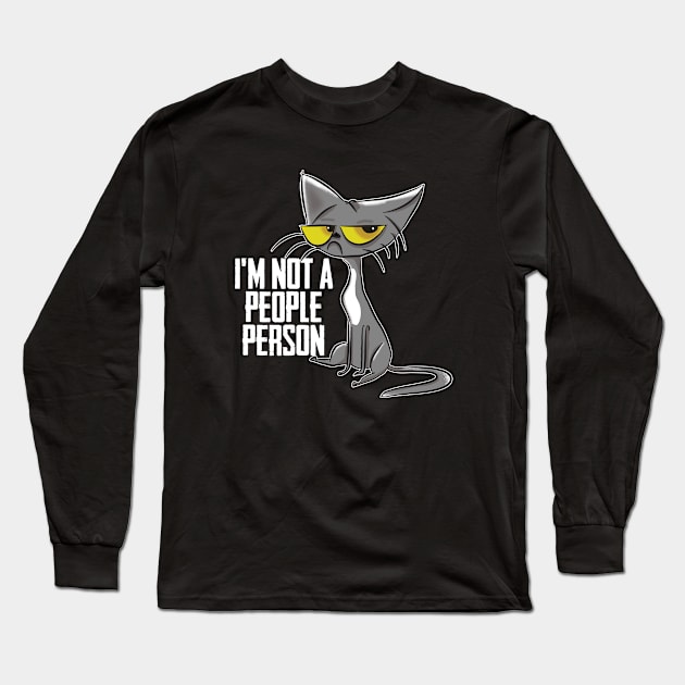 People - Im Not A People Person Long Sleeve T-Shirt by Kudostees